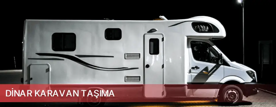 Dinar İlçemi Karavan Taşıma